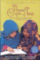 Three cups of tea : one man's mission to promote peace--one school at a time  Cover Image