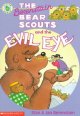 The Berenstain Bear Scouts and the evil eye  Cover Image